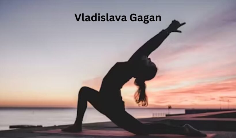 vladislava gagan