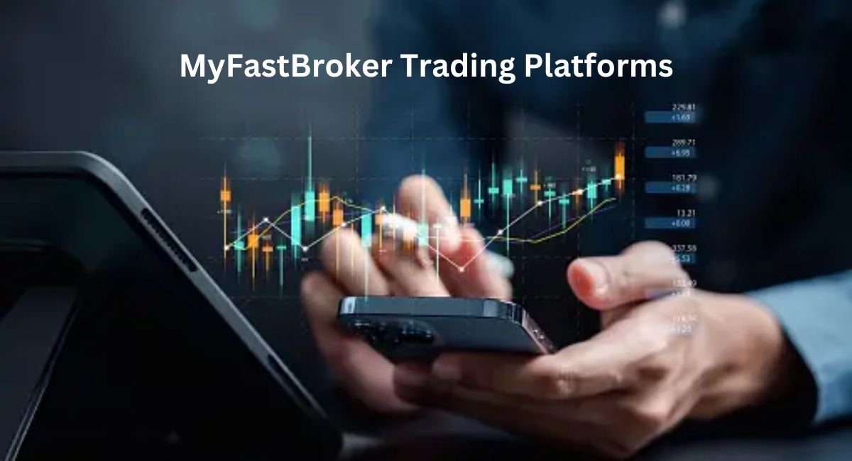 MyFastBroker Trading Platforms