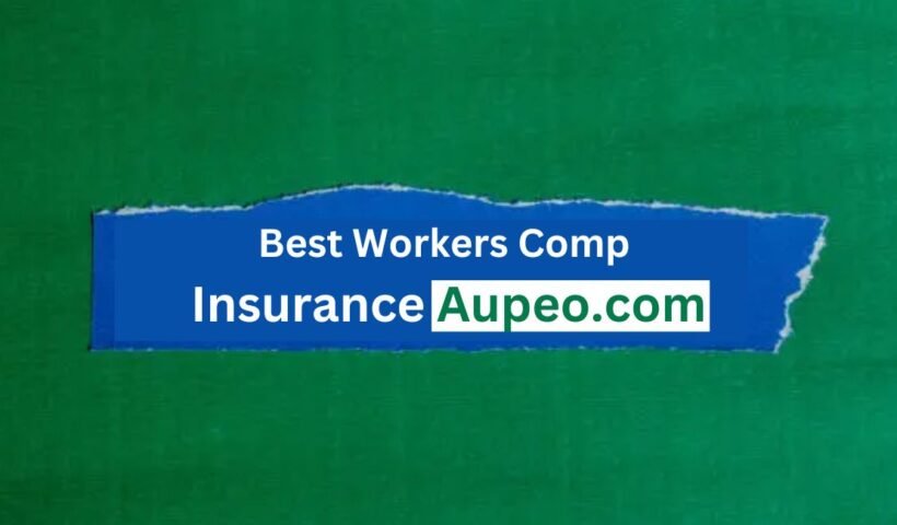 best workers comp insurance aupeo.com