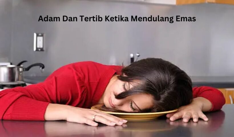 Adam Dan Tertib Ketika Mendulang Emas