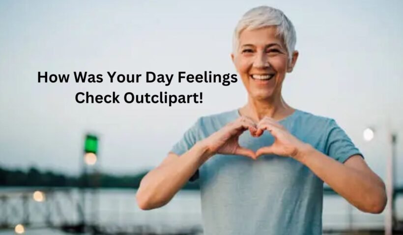 How Was Your Day Feelings Check Outclipart