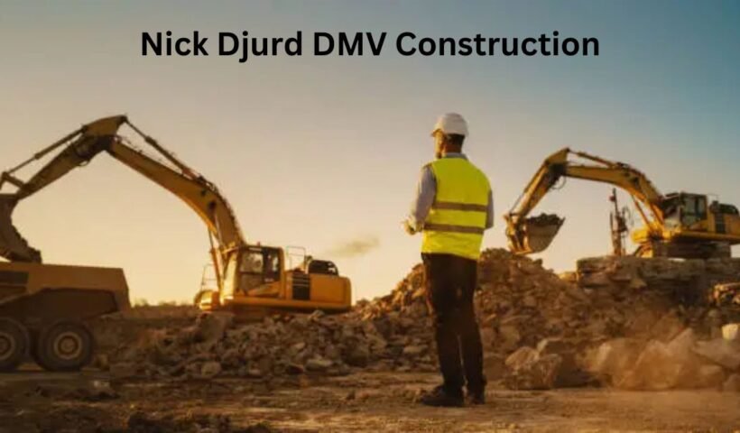 Nick Djurd DMV Construction