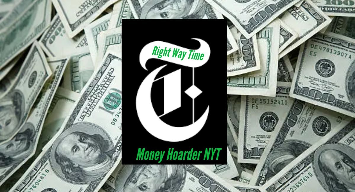 Money Hoarder NYT