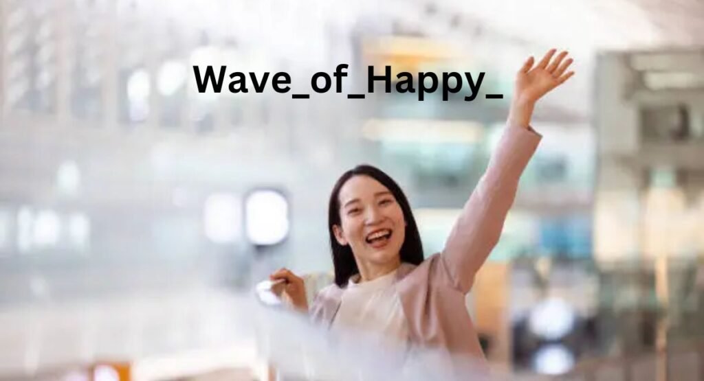 Wave_of_Happy_