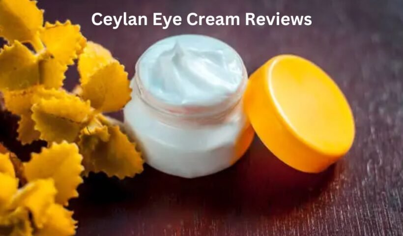 Ceylan Eye Cream Reviews