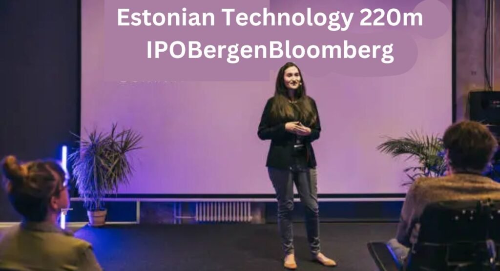 Estonian Technology 220m IPOBergenBloomberg