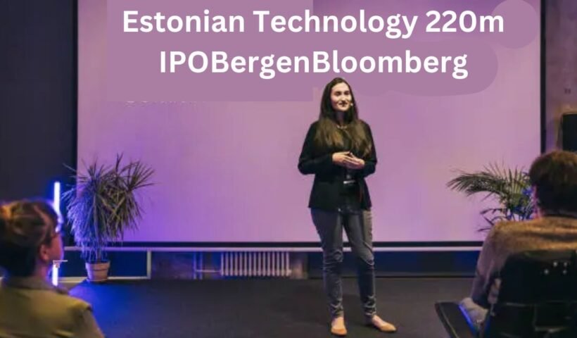 Estonian Technology 220m IPOBergenBloomberg